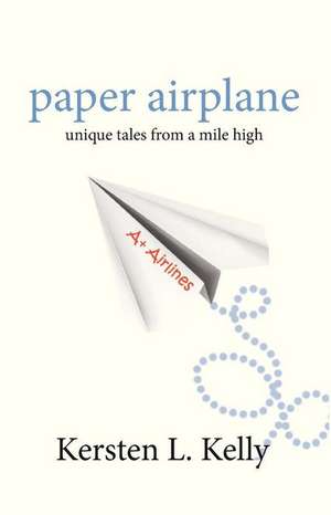 Paper Airplane de Kersten L. Kelly