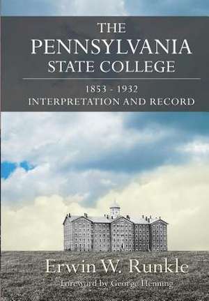 The Pennsylvania State College 1853-1932