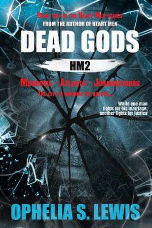 Dead Gods: Hm2 de Ophelia S. Lewis