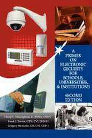 A Primer on Electronic Security for Schools, Universities & Institutions de Frank J. Davies