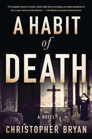 A Habit of Death de Professor of New Testament School of Theology Christopher (University of the Southand Anglican Priest University of the South University of the South University of the South University of the South University of the South Bryan