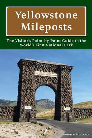 Yellowstone Mileposts de Thomas P. Bohannan