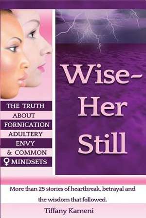 Wise Her Still de Tiffany Buckner- Kameni