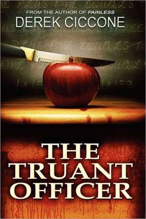 The Truant Officer de Derek T. Ciccone