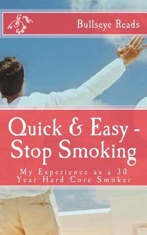 Quick & Easy - Stop Smoking de Smart Books