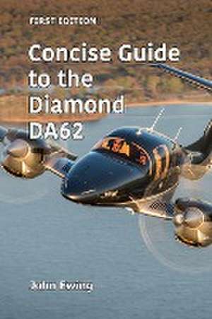Concise Guide to the Diamond DA62 de John Ewing