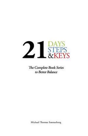 21 Days, Steps & Keys de Michael Thomas Sunnarborg