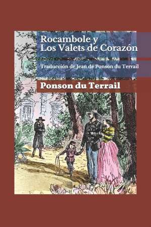 Rocambole y Los Valets de Corazón de Ponson Du Terrail