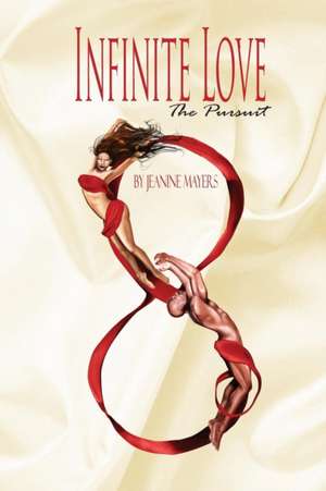 Infinite Love de Jeanine Mayers