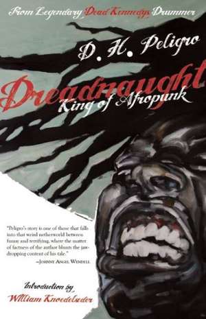 Dreadnaught: King of Afropunk de D. H. Peligro