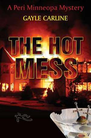 The Hot Mess de Gayle Carline