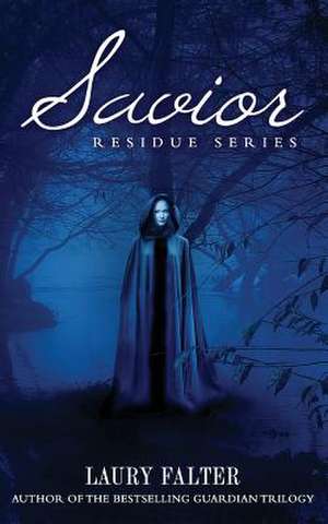 Savior (Residue #3) de Laury Falter