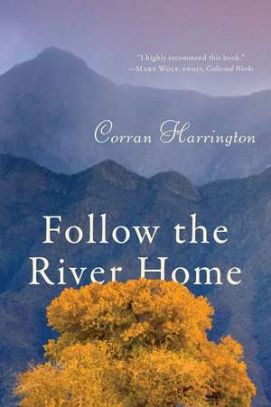 Follow the River Home de Corran Harrington