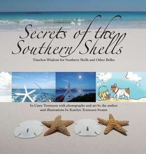 Secrets of the Southern Shells Second Edition de Casey Tennyson