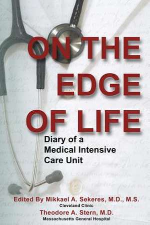 On the Edge of Life de MS Mikkael a. Sekeres MD