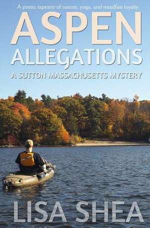 Aspen Allegations - A Sutton Massachusetts Mystery