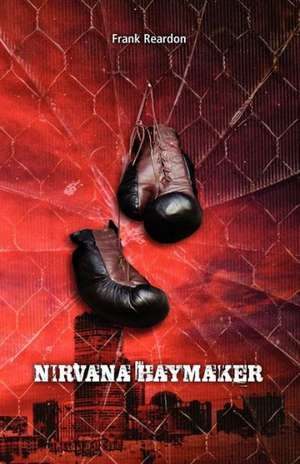 Nirvana Haymaker de Frank Reardon