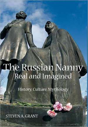 The Russian Nanny, Real and Imagined de Steven A. Grant