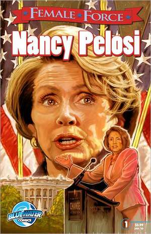 Female Force: Nancy Pelosi de Dan Rafter