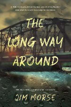 The Long Way Around de Jim Morse