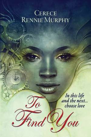 To Find You de Cerece Loyce Rennie Murphy