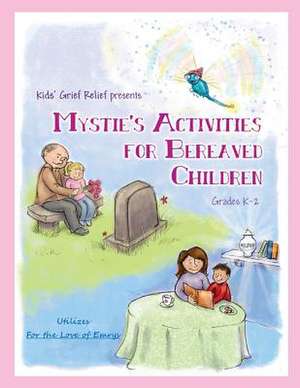 Mystie's Activities for Bereaved Children Grades K-2