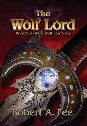 The Wolf Lord de Robert a. Fee