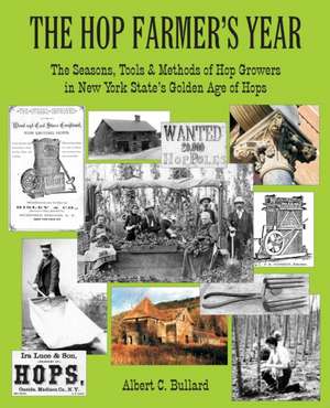 The Hop Farmer's Year de Albert C. Bullard