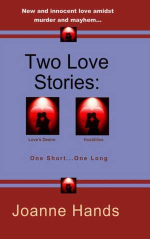 Two Love Stories de Joanne Hands