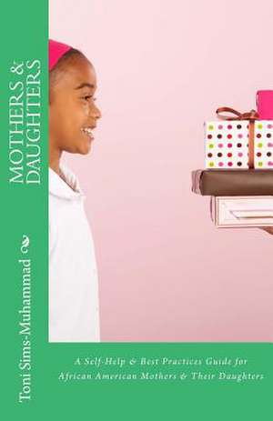 Mothers & Daughters de Sims-Muhammad, Dr Toni