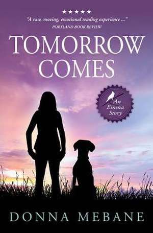 Tomorrow Comes: A Self-Help & Best Practices Guide for African American Mothers and Their Daughters de Donna Mebane