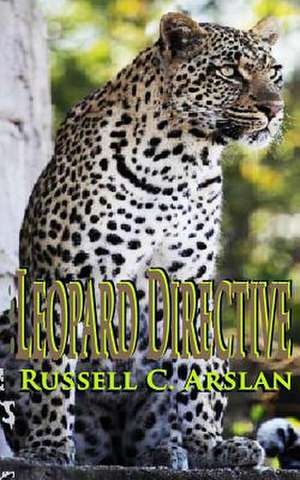 Leopard Directive de Russell C. Arslan