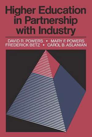 Higher Education in Partnership with Industry de David R. Powers