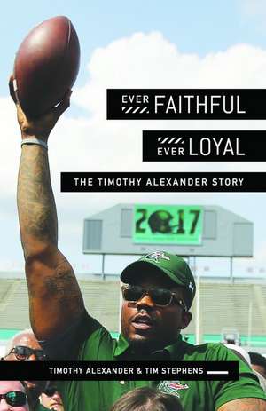 Ever Faithful, Ever Loyal de Tim Stephens