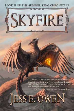 Skyfire: Book II of the Summer King Chronicles de Jess E. Owen