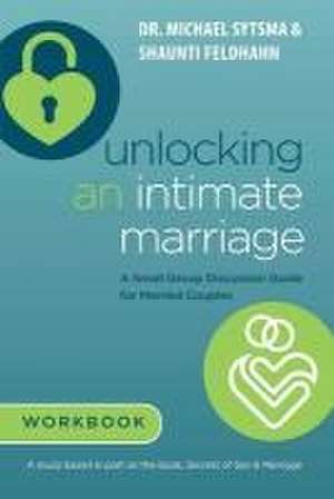 Unlocking an Intimate Marriage de Shaunti Feldhahn