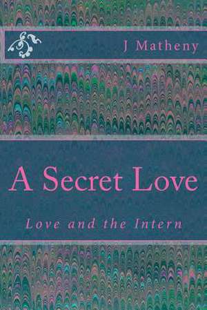 A Secret Love de J. Matheny