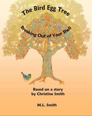 The Bird Egg Tree de M. L. Smith