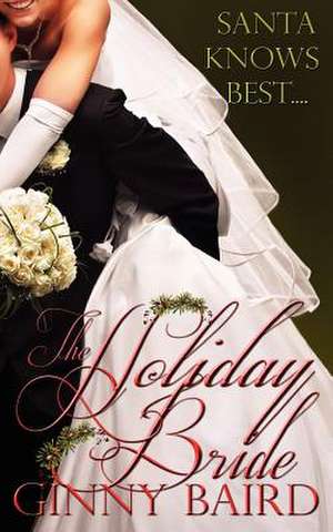 The Holiday Bride de Ginny Baird