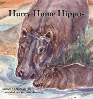 Hurry Home Hippos de Myra Boone