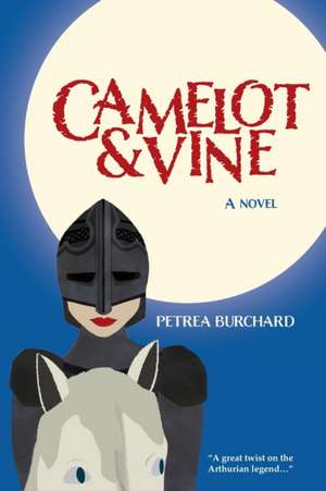 Camelot & Vine de Petrea Burchard