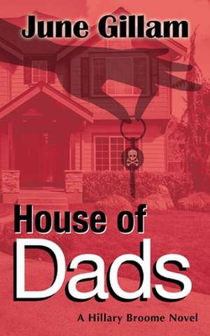 House of Dads de June Gillam