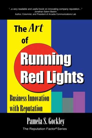 The Art of Running Red Lights de Pamela S. Gockley