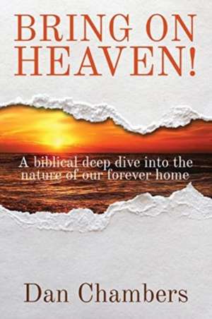 BRING ON HEAVEN! de Dan Chambers