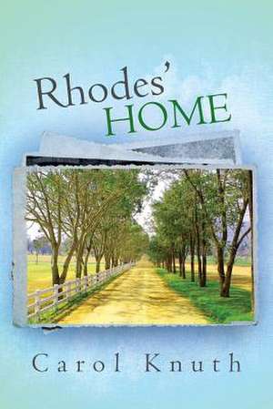 Rhodes' Home de Carol Knuth