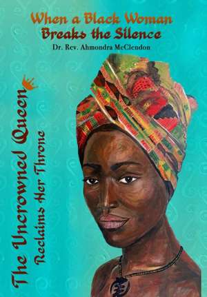 The Uncrowned Queen Reclaims Her Throne de Ahmondra Mcclendon