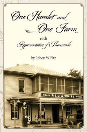 One Hamlet and One Farm de Robert W. Bitz