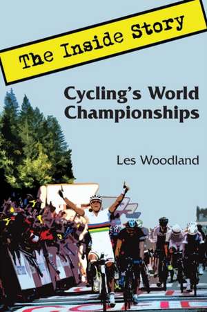 Cycling's World Championships de Les Woodland