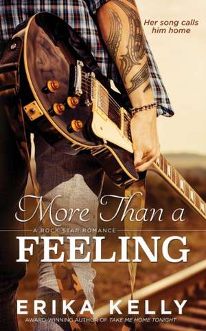 More Than a Feeling de Erika Kelly