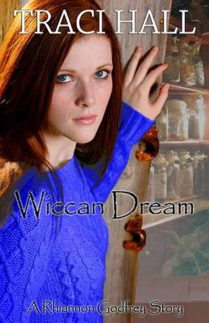 Wiccan Dream de Traci Hall